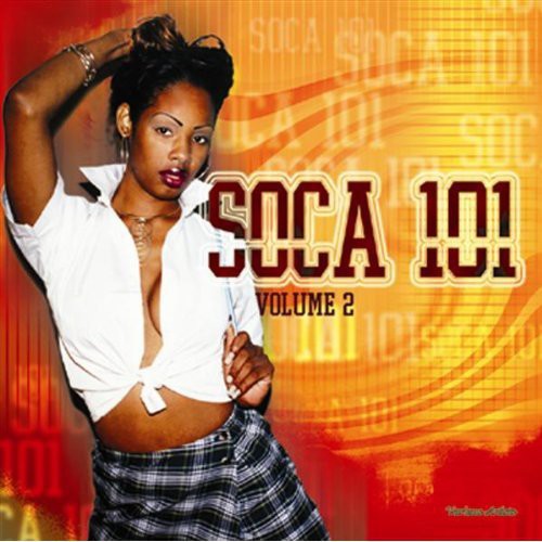 Soca 101 2 / Various - Soca 101 2 / Various - Music CD
