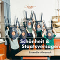 Ensemble Almanach - Schonheit & Staatsversagen - Music CD