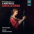 Pier Francesco Tosi: Il Martirio Di Santa Caterina Music CD