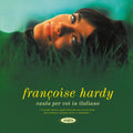 Francoise Hardy - Canta Per Voi In Italiano [Green]