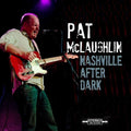 Mclaughlin,pat - Nashville After Dark - Music CD