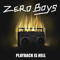 Zero Boys - Playback Is Hell - Vinyl Record