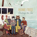 Home Free - Challenge The Sea - Vinyl Record