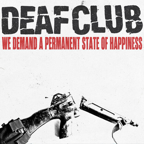 Deaf Club - We Demand A Permanent Sate Of Happiness - Music CD