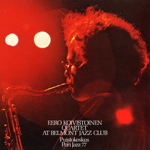 Eero Koivistoinen Quartet - At Belmont Jazz Club - Music CD