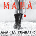 Mana - Amar Es Combatir - Vinyl Record
