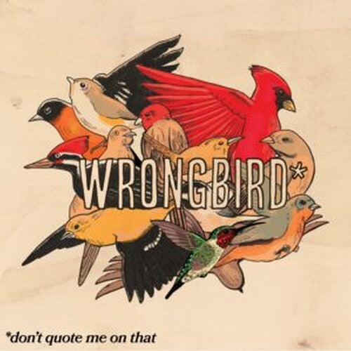 Wrongbird - Don't Quote Me On That - Vinyl Record