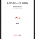 Mitchell,roscoe / Rabbia,michele - In 2 - Music CD