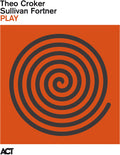 Theo Crocker  / Fortner,Sullivan - Play [Colored Vinyl] (Grn)