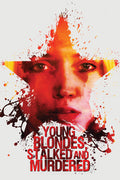 Young Blondes Stalked And Murdered - Young Blondes Stalked And Murdered - DVD