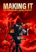 Making It: Big Dreams On A Small Budget - Making It: Big Dreams On A Small Budget - DVD