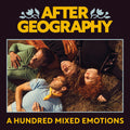 After Geography - Hundred Mixed Emotions [LP]