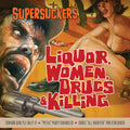 Supersuckers - Liquor Women Drugs & Killing - Vinyl Record
