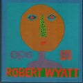 Wyatt,robert - Eps By Robert Wyatt - Music CD
