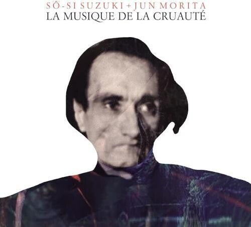 Suzuki,soushi - La Musique De La Cruaute - Music CD