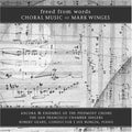 Winges / San Francisco Chamber Singers / Geary - Freed From Words - Music CD