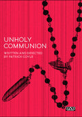 Unholy Communion - Unholy Communion - DVD