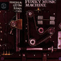 Maceo & All The Kings Men - Funky Music Machine - Music CD