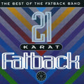 Fatback Band - 21 Karat Fatback: Best Of - Music CD