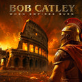 Catley,bob - When Empires Burn - Music CD