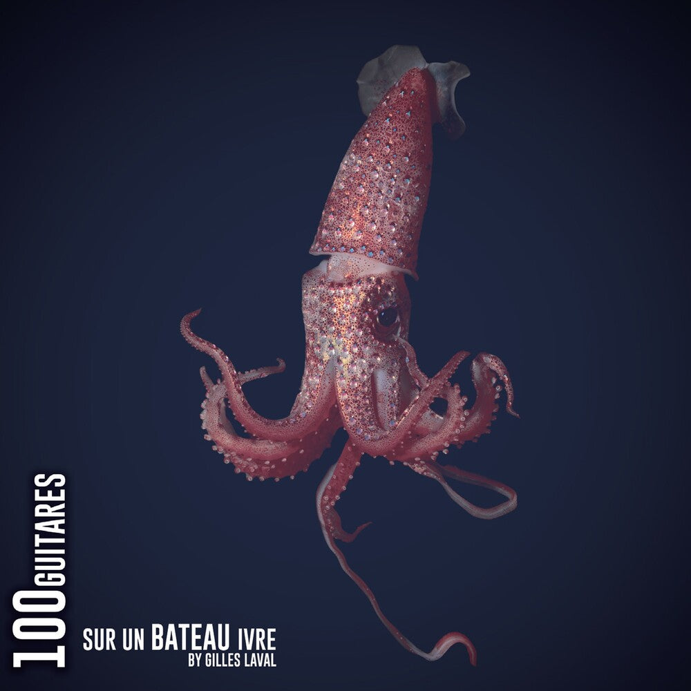 Gilles Laval - 100 Guitares Sur Un Bateau Ivre [CD]