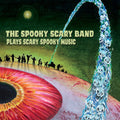 The Spooky Scary Band Plays Scary Spooky Music [LP] Vinyl Record