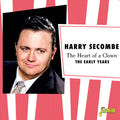 Secombe,harry - Heart Of A Clown: The Early Years - Music CD