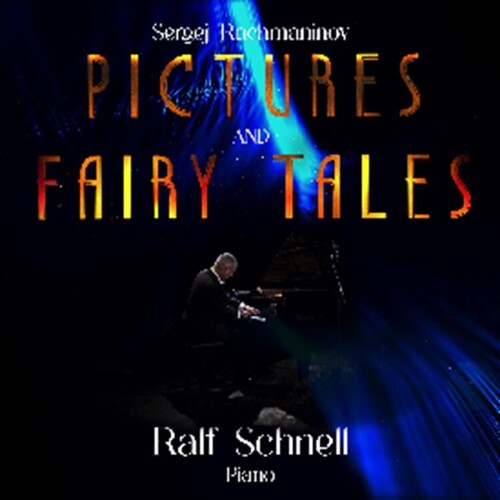 Schnell,ralf - Sergei Rachmaninoff: Pictures & Fairy Tales - Music CD