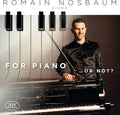 Nosbaum,romain - For Pno ... Or Not? - Music CD