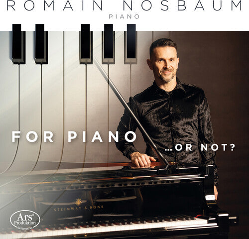 Nosbaum,romain - For Pno ... Or Not? - Music CD
