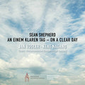 Vogler,jan - Sean Shepherd: On A Clear Day - An Einem Klaren Ta - Music CD