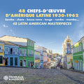 48 Chefs-d'oeuvre D'amerique Latine 1930-1962 - 48 Chefs-d'oeuvre D'amerique Latine 1930-1962 - Music CD
