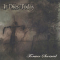 It Dies Today - Forever Scorned - Bone Wax - Vinyl Record