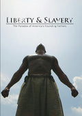 Liberty & Slavery: Paradox Of America's Founding - Liberty & Slavery: Paradox Of America's Founding - DVD