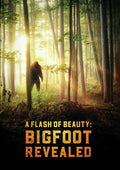 Flash Of Beauty: Bigfoot Revealed - Flash Of Beauty: Bigfoot Revealed - DVD