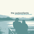 Autocollants - Why Couldn't Things Just Stay The Same [CD]