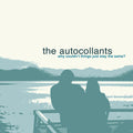 Autocollants - Why Couldn't Things Just Stay The Same - Music CD