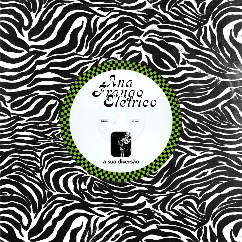 Ana Frango Elétrico - Sua Diversao / Nao Tem Nada Nao [7" Vinyl]