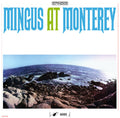 Charles Mingus - Mingus At Monterey [CD]