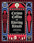 Liak,yy - Curious Coffins And Riveting Rituals - Books