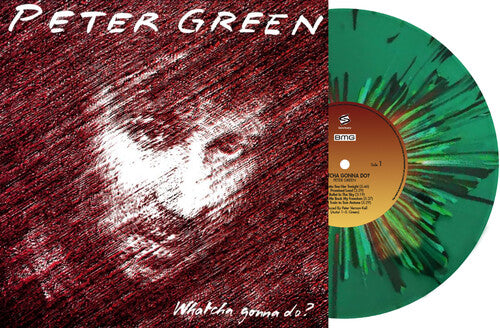 Green,peter - Whatcha Gonna Do - Ltd Green Vinyl - Vinyl Record