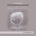 All Things Will Clear Up Eventually Music CD