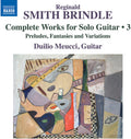Smith Brindle: Complete Works For Solo Guitar Vol. Music CD