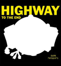 Highway To The End [LP] Vinyl Record