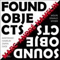 Hamelin,marc-andre - Found Objects / Sound Objects - Music CD