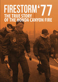 Firestorm '77: True Story Of The Honda Canyon Fire - Firestorm '77: True Story Of The Honda Canyon Fire - DVD