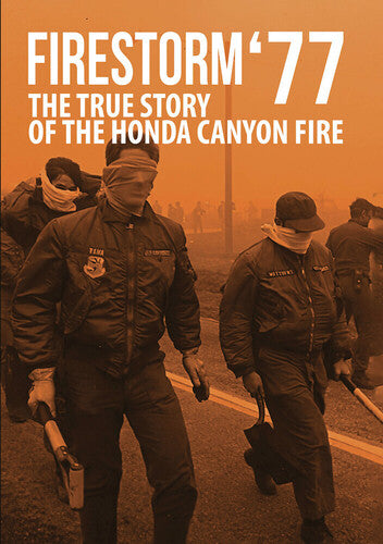 Firestorm '77: True Story Of The Honda Canyon Fire - Firestorm '77: True Story Of The Honda Canyon Fire - DVD