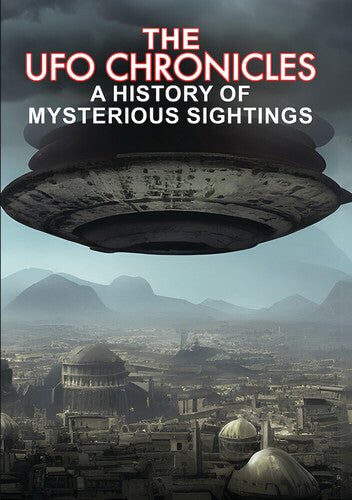 Ufo Chronicles: A History Of Mysterious Sightings - Ufo Chronicles: A History Of Mysterious Sightings - DVD