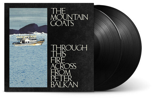 Mountain Goats - Through This Fire Across From Peter Balkan - Vinyl Record