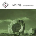 Matar - Archaeoacoustics - Music CD